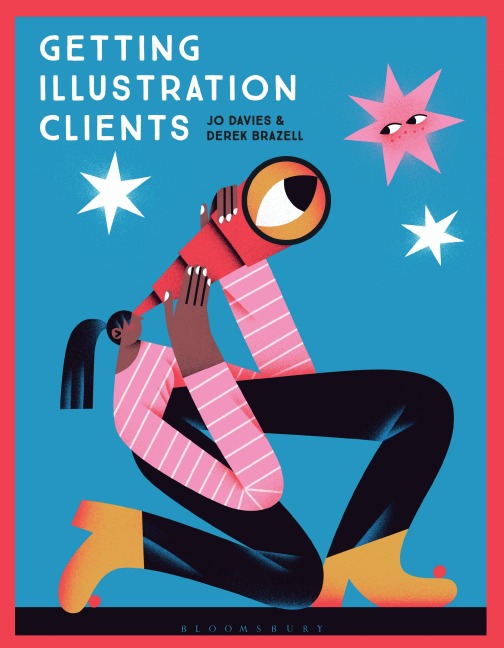 Getting Illustration Clients - Derek Brazell, Jo Davies