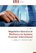 Cover-Bild zum Titel 'Régulation Bancaire et Résilience du Système Financier International' von 'Lacina Diarra'