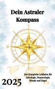 Dein Astraler Kompass 2025 - Alina Rubi