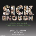 Sick Enough: A Guide to the Medical Complications of Eating Disorders - Faed
