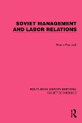 Cover-Bild zum Titel 'Soviet Management and Labor Relations' von 'Bruno Grancelli'
