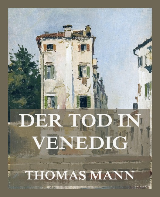 Der Tod in Venedig - Thomas Mann