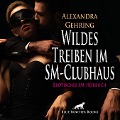 Cover-Bild zum Titel 'Wildes Treiben im SM-Clubhaus / Erotik SM-Audio Story / Erotisches SM-Hörbuch' von 'Alexandra Gehring'