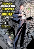 Cover-Bild zum Titel 'Modern Dungeon Capture Starting with Broken Skills (Manga) Vol. 1' von 'Yuuki Kimikawa'