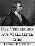 Cover-Bild zum Titel 'Der Verbrecher aus verlorener Ehre' von 'Friedrich Schiller'