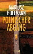 Cover-Bild zum Titel 'Polnischer Abgang' von 'Mariusz Hoffmann'