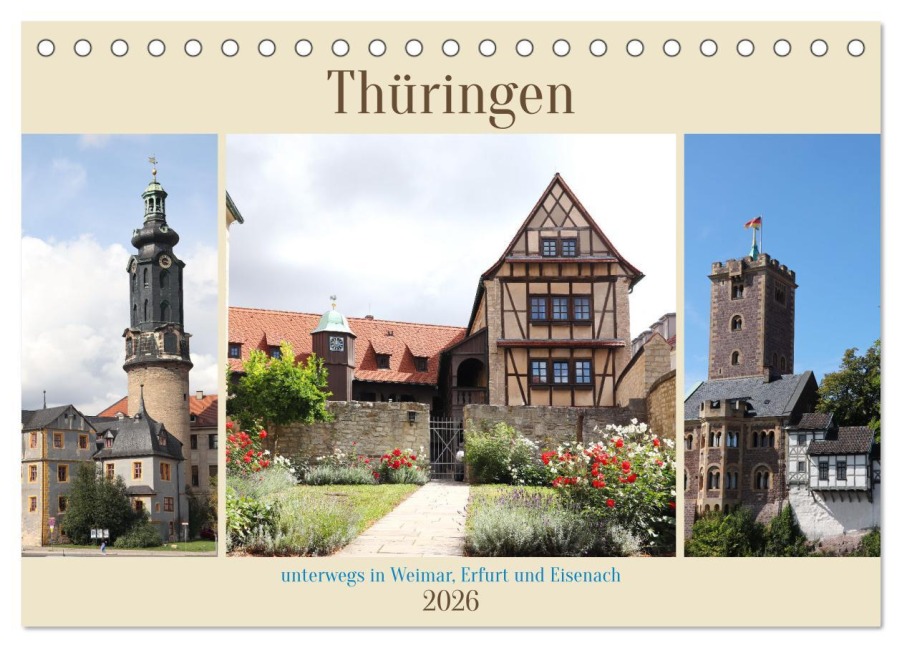 Thüringen, unterwegs in Weimar, Erfurt und Eisenach (Tischkalender 2026 DIN A5 quer), CALVENDO Monatskalender - Simone Wenninger