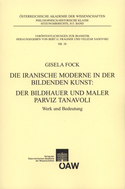 Die iranische Moderen in der Bildenenden Kunst. Der Bildhauer und Maler Parviz Tanavoli - Gisela Fock