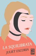 Cover-Bild zum Titel 'La squilibrata' von 'Juliet Escoria'