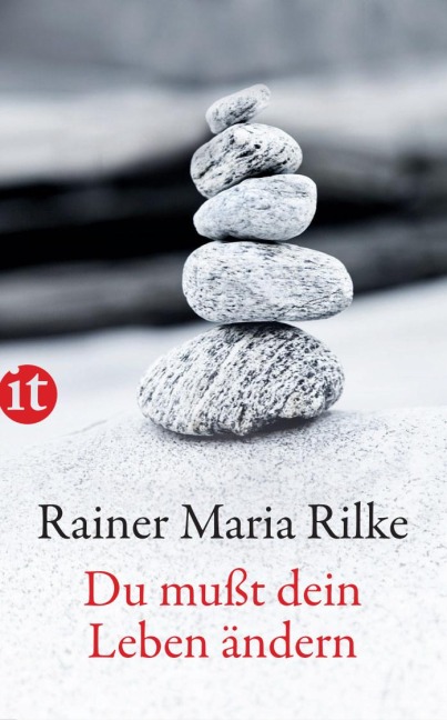 Du mußt Dein Leben ändern - Rainer Maria Rilke