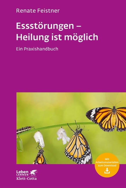 Essstörungen - Heilung ist möglich - Renate Feistner