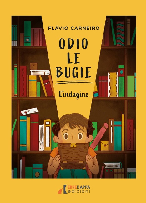 Odio le bugie. L'indagine. Ediz. ad alta leggibilità - Flávio Carneiro