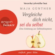 Vergleiche dich nicht, sei du selbst - Maja Günther