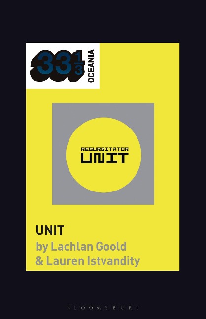 Regurgitator's Unit - Lachlan Goold, Lauren Istvandity