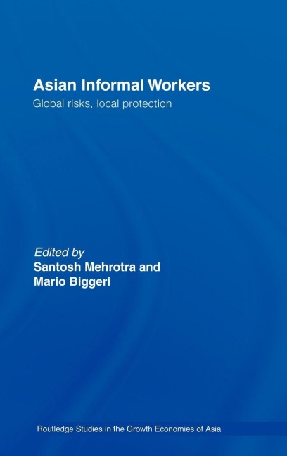 Asian Informal Workers - Santosh K. Mehrotra, Mario Biggeri