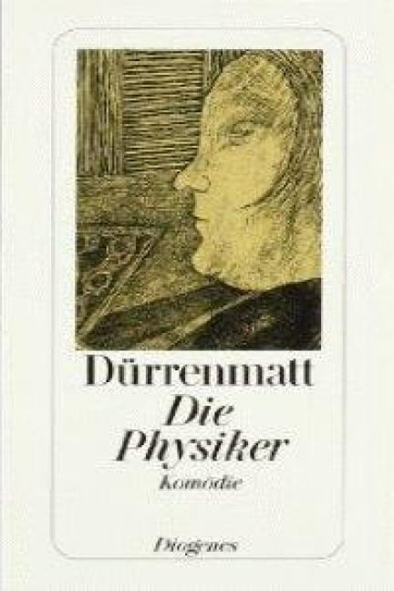 Die Physiker - Friedrich Dürrenmatt