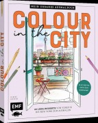 Cover-Bild zum Titel 'Colour in the city - Mein urbanes Ausmalbuch' von 'Ulrike Steffen'