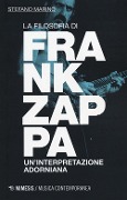 Cover-Bild zum Titel 'La filosofia di Frank Zappa. Un'interpretazione adorniana' von 'Stefano Marino'