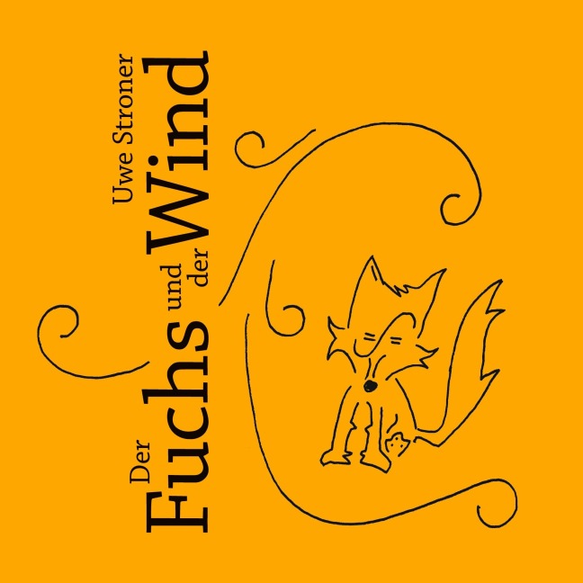 Der Fuchs und der Wind - Uwe Stroner