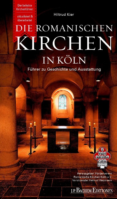 Die romanischen Kirchen in Köln - Hiltrud Kier