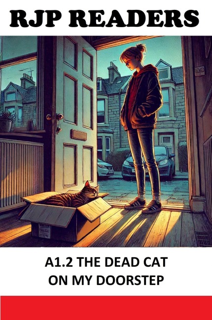 A1.2 The Dead Cat on My Doorstep (RJP READERS) - Rikki J Prince