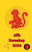 Affe Horoskop 2024 - Alina A Rubi, Angeline A. Rubi