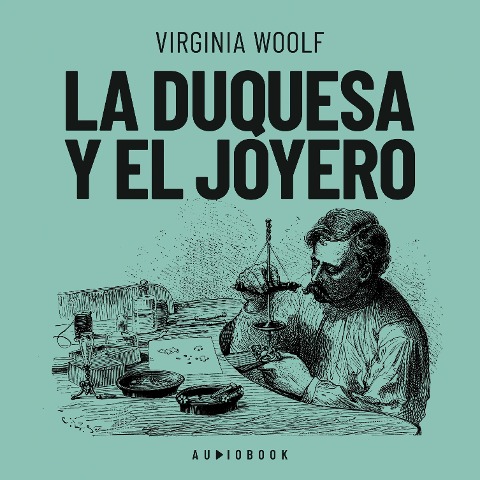 La duquesa y el joyero - Virginia Woolf