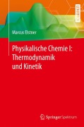 Cover-Bild zum Titel 'Physikalische Chemie I: Thermodynamik und Kinetik' von 'Marcus Elstner'
