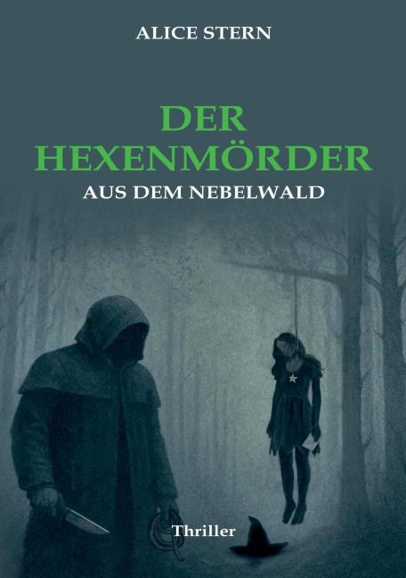 Der Hexenmörder aus dem Nebelwald - Alice Stern