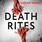 Cover-Bild zum Titel 'Death Rites' von 'Sarah Ward'