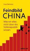 Cover-Bild zum Titel 'Feindbild China' von 'Uwe Behrens'