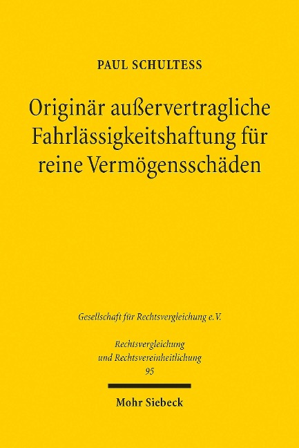 Originär außervertragliche Fahrlässigkeitshaftung für reine Vermögensschäden - Paul Schulteß