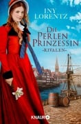 Cover-Bild zum Titel 'Die Perlenprinzessin. Rivalen' von 'Iny Lorentz'