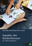 Cover-Bild zum Titel 'Aspekte der Kinderliteratur. Bilder, Übersetzung und Thematik in der Kinderliteratur' von 'Tabea Götz, Evelyn Abigail Isaak'