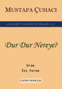 Cover-Bild zum Titel 'Dur Dur Nereye Dram Iki Perde' von 'Mustafa Cuhaci'