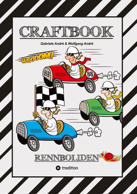CRAFTBOOK - RACE ON - SPIEL - BASTELANLEITUNG - SUPER RENNWAGEN - TUTORIAL - TOLLE MOTIVE - FLITZER - KNIFFLIGE RÄTSEL - STORYTELLING - ÜBUNGEN - Gabriele André, Wolfgang André