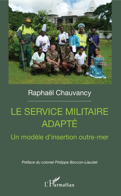 Le service militaire adapté - Raphaël Chauvancy