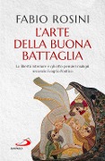 Cover-Bild zum Titel 'L' arte della buona battaglia. La libertà interiore e gli otto pensieri maligni secondo Evagrio Pontico' von 'Fabio Rosini'