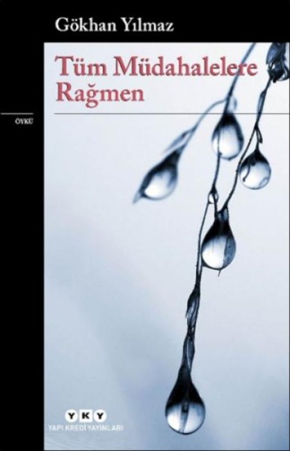 Tüm Müdahalelere Ragmen - Gökhan Yilmaz