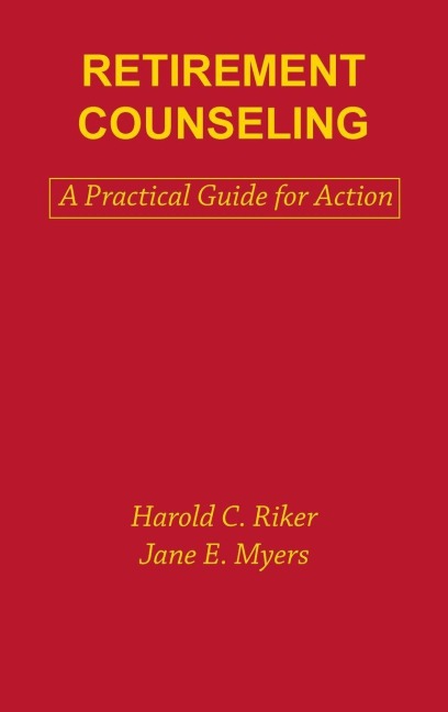 Retirement Counseling - Jane E. Myers, Harold C. Riker