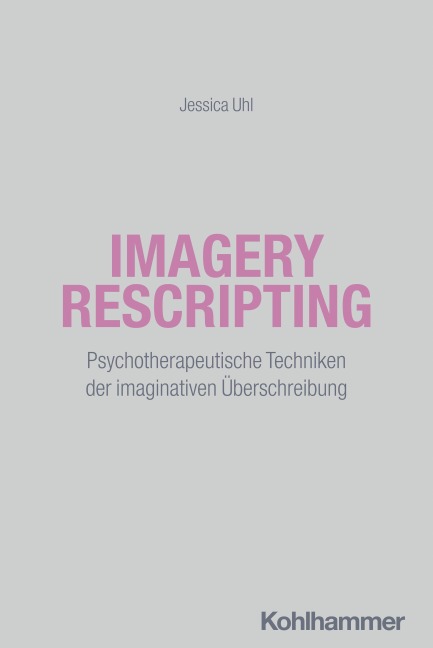 Imagery Rescripting - Jessica Uhl
