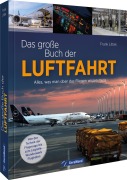Cover-Bild zum Titel 'Das große Buch der Luftfahrt' von 'Frank Littek'
