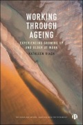 Cover-Bild zum Titel 'Working Through Ageing' von 'Kathleen Riach'