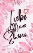 Cover-Bild zum Titel 'Liebe ist (k)eine Show' von 'Emely Delphy'
