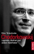 Cover-Bild zum Titel 'Chodorkowskij' von 'Viktor Timtschenko'