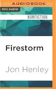 Firestorm: Surviving the Tasmanian Bushfire - Jon Henley