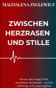 Cover-Bild zum Titel 'Zwischen Herzrasen und Stille' von 'Magdalena Zyglewicz'