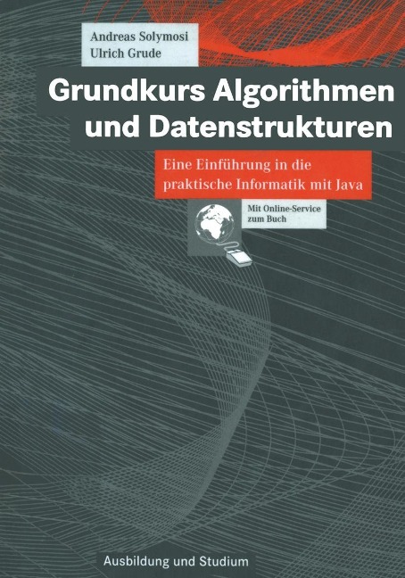 Grundkurs Algorithmen und Datenstrukturen - Andreas Solymosi, Ulrich Grude
