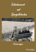Cover-Bild zum Titel 'Schiebewurst und Spargelstechen' von 'Fritz Großmann'