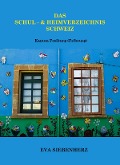 Cover-Bild zum Titel 'Das Schul- und Heimverzeichnis Schweiz' von 'Eva Siebenherz'